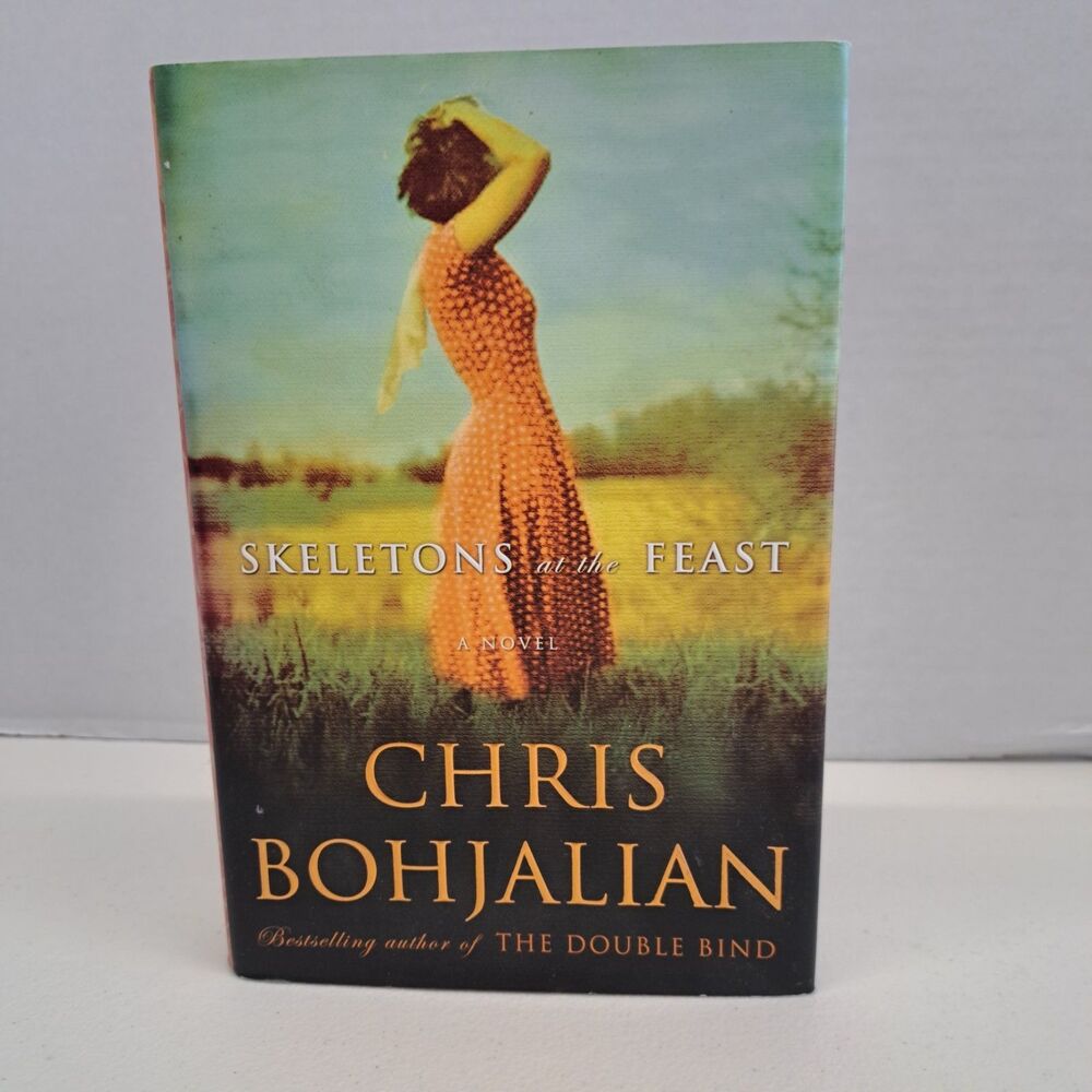 Skeletons at the Feast by Chris Bohjalian (2008, Hardcover) First Edition book